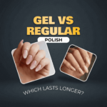 Comparison of manicured nails with gel and regular polish labeled as 'GEL VS REGULAR POLISH'.